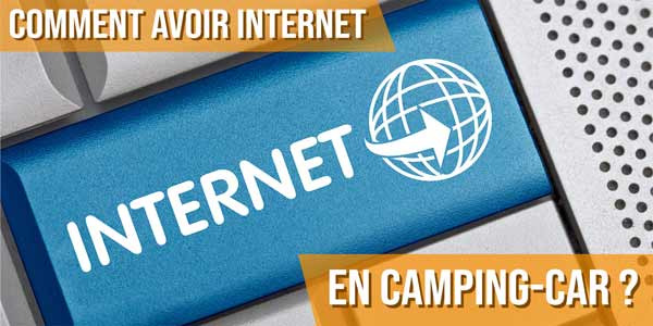 Comment avoir Internet en camping-car ?