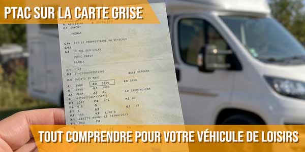 PTAC sur la carte grise : tout comprendre pour votre véhicule de loisirs
