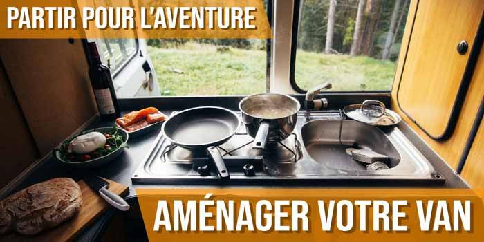Idées pour équiper votre van aménagé