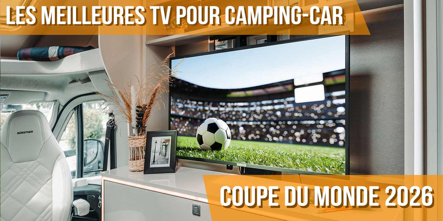 Quelle TV choisir pour regarder le foot en camping-car en 2026 ?