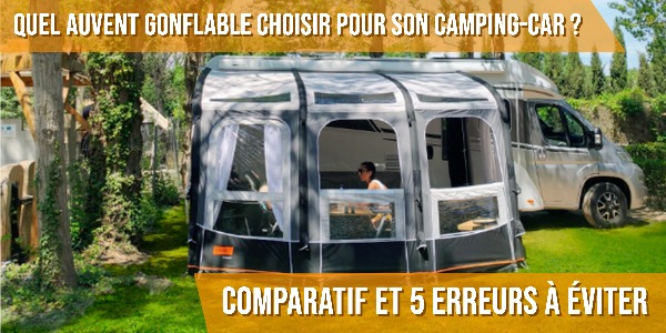 Quel auvent gonflable choisir pour son camping-car ? Comparatif et 5 erreurs à éviter